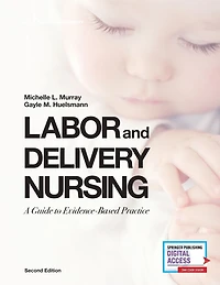 Labor and Delivery Nursing, Second Edition: A Guide to Evidence-Based Practice
