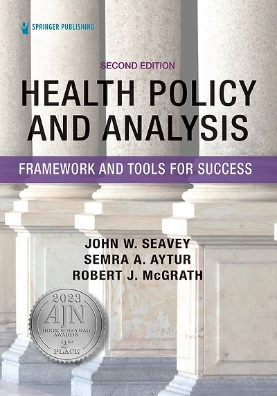 Health Policy Analysis: Framework and Tools for Success