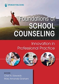 Foundations of School Counseling: Innovations in Professional Practice