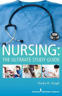 Nursing: The Ultimate Study Guide