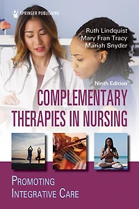 Complementary Therapies Nursing: Promoting Integrative Care