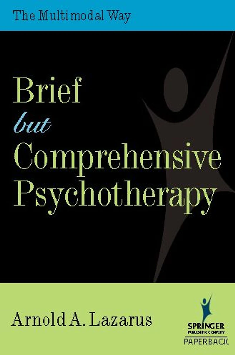 Brief But Comprehensive Psychotherapy: The Multimodal Way
