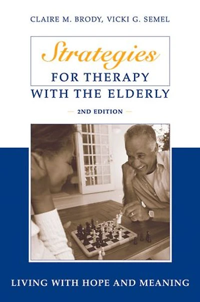 Strategies for Therapy With the Elderly: Living Hope and Meaning, 2nd Edition