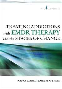 Treating Addictions With EMDR Therapy and the Stages of Change