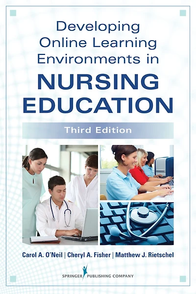 Developing Online Learning in Nursing Education, Third Edition