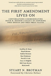 The First Amendment Lives On: Conversations Commemorating Hugh M. Hefner's Legacy of Enduring Free Speech and Press Values