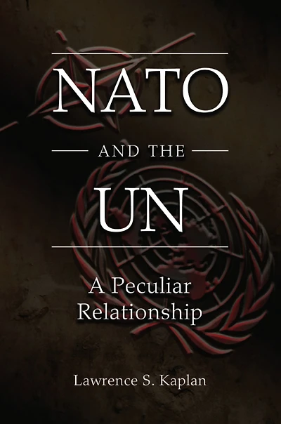 NATO and the UN: A Peculiar Relationship