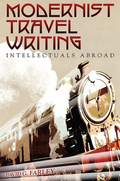 Modernist Travel Writing: Intellectuals Abroad