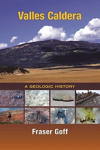 Valles Caldera: A Geologic History