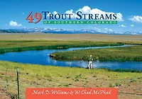 49 Trout Streams of Southern Colorado
