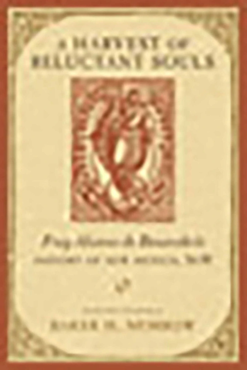 A Harvest of Reluctant Souls: Fray Alonso de Benavides's History New Mexico, 1630