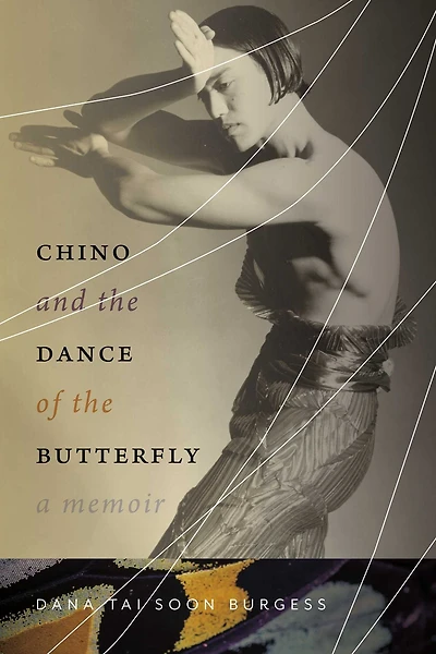 Chino and the Dance of Butterfly: A Memoir