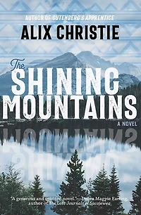 The Shining Mountains: A Novel