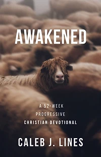 Awakened: A 52-Week Progressive Christian Devotional
