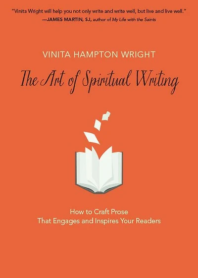 The Art of Spiritual Writing: How to Craft Prose That Engages and Inspires Your Readers