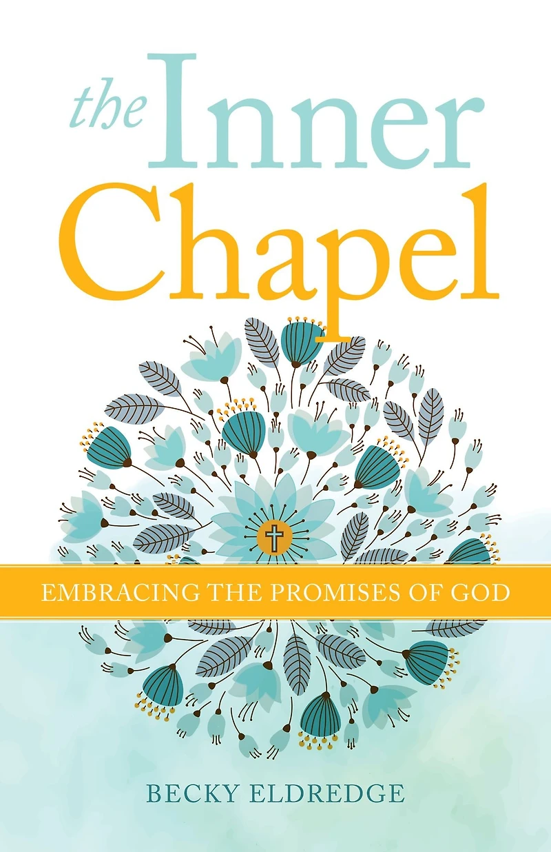 the Inner Chapel: Embracing Promises of God