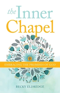 the Inner Chapel: Embracing Promises of God