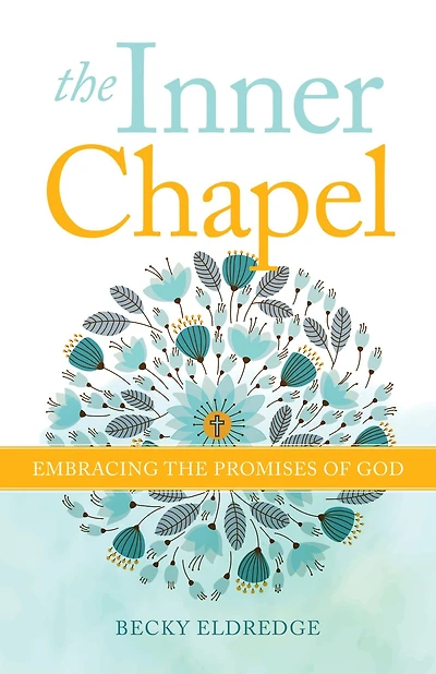 the Inner Chapel: Embracing Promises of God