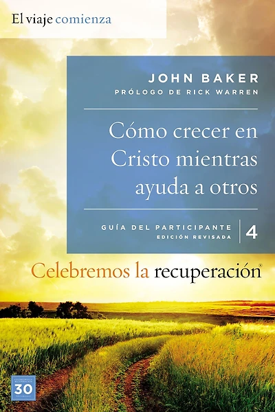 Celebremos la recuperación Guía 4: Cómo crecer en Cristo mientras ayudas a otros: Un programa de basado ocho principios las bienaventuranzas