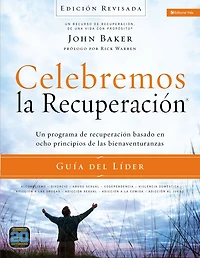 Celebremos la recuperación Guía del líder - Edición Revisada: Un programa de basado en ocho principios las bienaventurazas