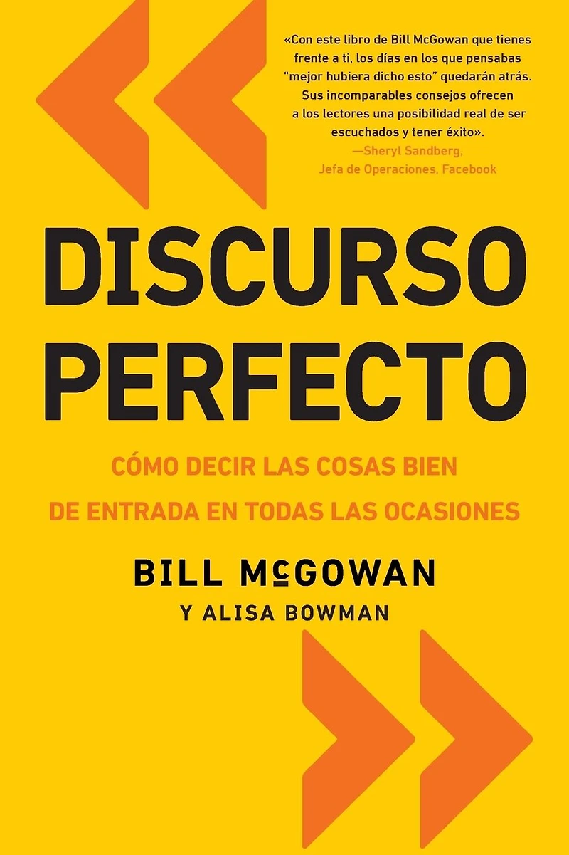 Discurso perfecto: Cómo decir las cosas bien de entrada en