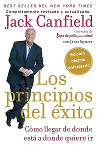 principios del éxito: Cómo llegar de donde está a quiere