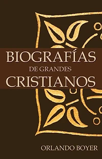 Biografías de grandes cristianos
