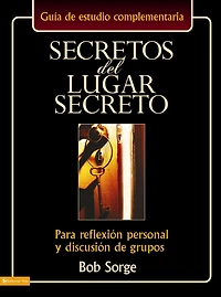 Secretos del lugar secreto guía de estudio: Para reflexión personal y discusión grupos