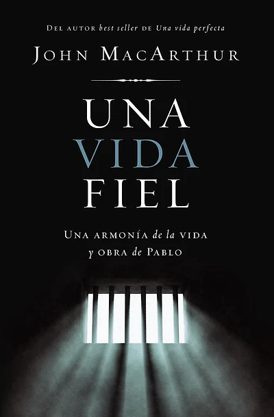 Una vida fiel: armonía de la y obra Pablo