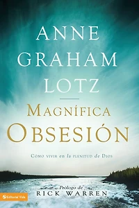 Una magnífica obsesión: Como vivir en la plenitud de Dios