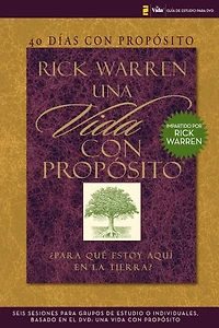 40 días con propósito- Guía de estudio del DVD: Seis sesiones para grupos o individuales basado en el Una vida propósito