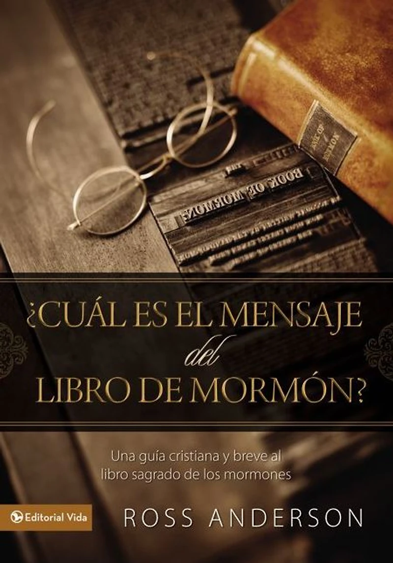 ¿Cuál es el mensaje del libro de Mormón?: Una guía cristiana y breve al sagrado los mormones