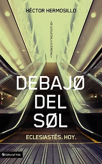 Debajo del sol: Eclesiastés