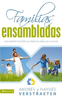 Familias Ensambladas: Una realidad ineludible que debemos de tratar con madurez