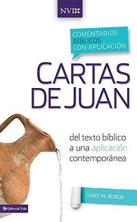 Comentario bíblico con aplicación NVI Cartas de Juan: Del texto bíblico a una aplicación contemporánea