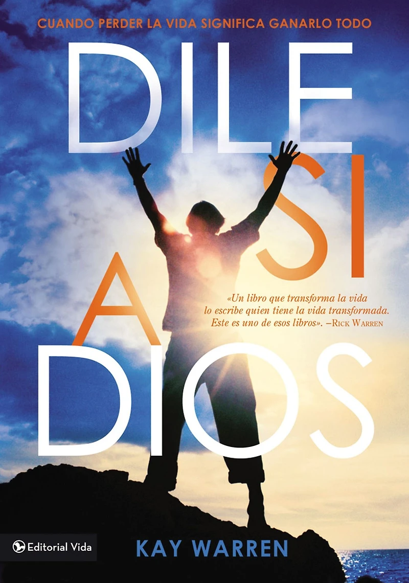 Dile si a Dios: Cuando perder la vida significa ganarlo todo