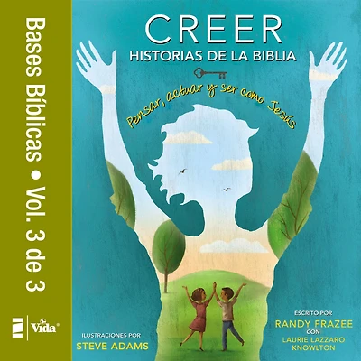 Creer - Historias de la Biblia, Vol. 2: Pensar, actuar y ser como Jesús