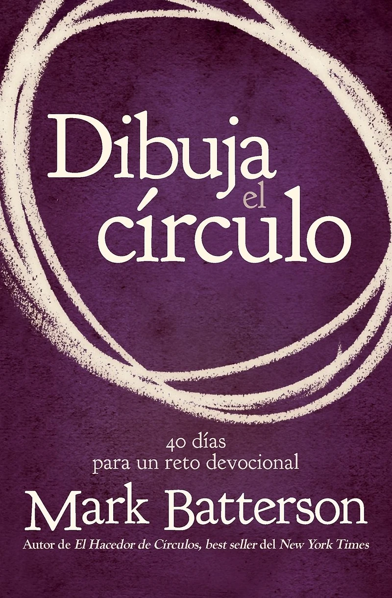 Dibuja el círculo: 40 días para un reto devocional