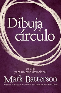 Dibuja el círculo: 40 días para un reto devocional