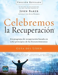 Celebremos la recuperación Guía del líder - Edición Revisada: Un programa de basado en ocho principios las bienaventurazas