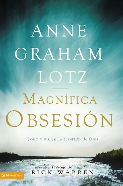 Una magnífica obsesión: Como vivir en la plenitud de Dios