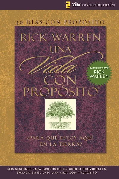 40 días con propósito- Guía de estudio del DVD: Seis sesiones para grupos o individuales basado en el Una vida propósito