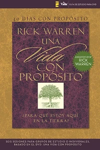 40 días con propósito- Guía de estudio del DVD: Seis sesiones para grupos o individuales basado en el Una vida propósito