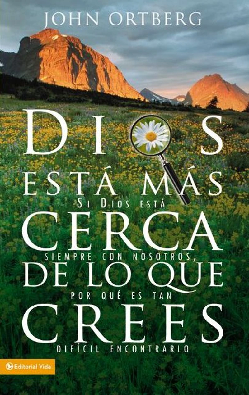 Dios está más cerca de lo qué crees: Si siempre con nosotros, por es tan difícil encontrarlo