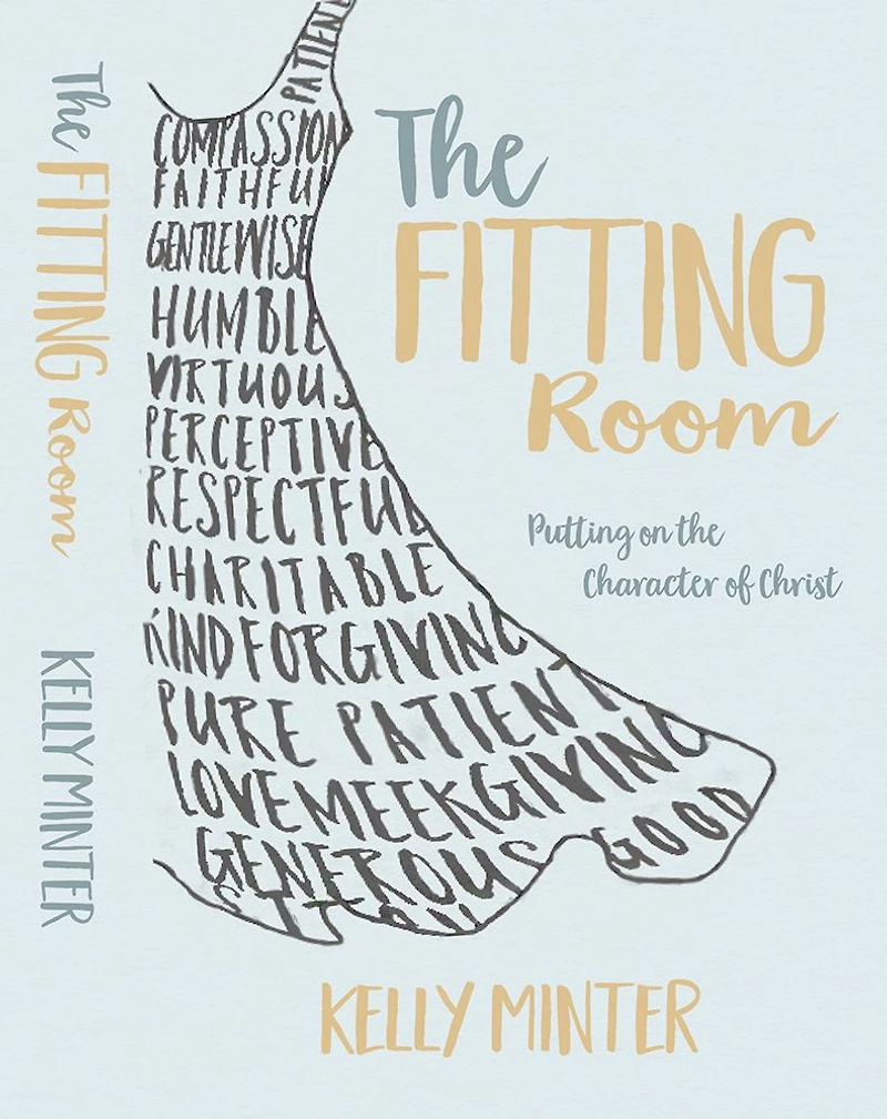 the Fitting Room: Putting On Character of Christ