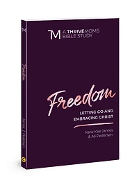 Freedom: Letting Go and Embracing Christ