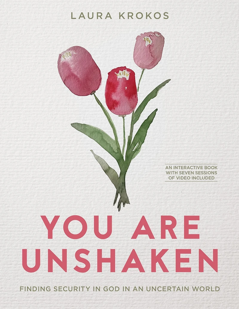 You Are Unshaken - Includes Seven-Session Video Series: Finding Security God an Uncertain World