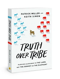 Truth Over Tribe: Pledging Allegiance to the Lamb, Not Donkey or Elephant