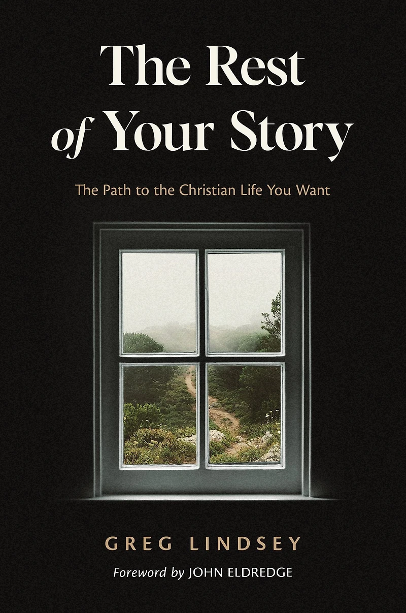 the Rest of Your Story: Path to Christian Life You Want