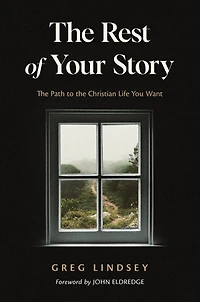 the Rest of Your Story: Path to Christian Life You Want